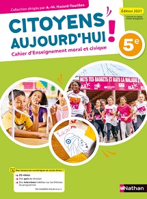 Les cahiers Citoyens aujourd’hui ! EMC - 5e (2021)