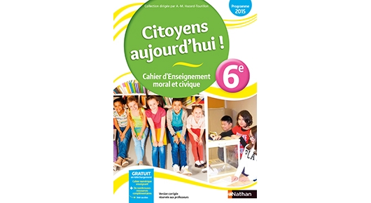 Cahier d'enseignement moral et civique 6e (2015) - Citoyens aujourd'hui