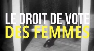 « Le droit de vote des femmes - La Grande Explication », Lumni, mai 2019 - Vidéo